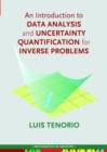 Image for An Introduction to Data Analysis and Uncertainty Quantification for Inverse Problems