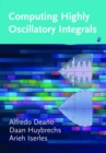 Image for Computing Highly Oscillatory Integrals