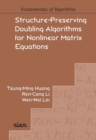 Image for Structure-Preserving Doubling Algorithms for Nonlinear Matrix Equations