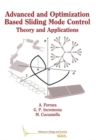 Image for Advanced and Optimization Based Sliding Mode Control : Theory and Applications