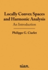 Image for Locally convex spaces and harmonic analysis  : an introduction with 93 problems