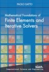 Image for Mathematical foundations of finite elements and iterative solvers