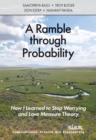 Image for A ramble through probability  : how I learned to stop worrying and love measure theory