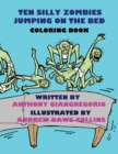 Image for Ten Silly Zombies Jumping on the Bed Coloring Book