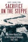 Image for Sacrifice on the steppe  : the Italian Alpine Corps in the Stalingrad Campaign, 1942-1943