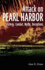 Image for The attack on Pearl Harbour  : strategy, combat, myths, deceptions