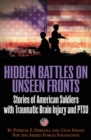 Image for Hidden battles on unseen fronts: stories of American soldiers with traumatic brain injury and PTSD