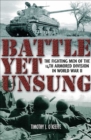 Image for Battle yet unsung: the fighting men of the 14th Armored Division in World War II