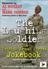 Image for The laughing soldier: the British Armed Forces jokebook