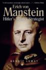 Image for Erich Von Manstein : Hitler’S Master Strategist