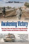 Image for Awakening victory  : how Iraqi tribes and American troops reclaimed Al Anbar and defeated Al Qaeda in Iraq