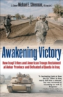 Image for Awakening victory: how Iraqi tribes and American troops reclaimed al Anbar province and defeated al Qaeda in Iraq