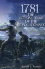 Image for 1781: the decisive year of the Revolutionary War