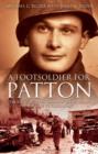 Image for A footsoldier for Patton  : the story of a red diamond infantryman with the U.S. Third Army