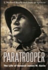 Image for Paratrooper  : the life of General James M. Gavin