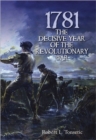 Image for 1781  : the decisive year of the Revolutionary War