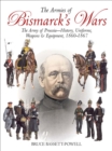Image for Armies of Bismarck&#39;s wars: the Prussian Army, 1860-67