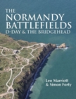 Image for The Normandy battlefields  : D-Day &amp; the Bridgehead