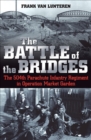 Image for Battle of the bridges: the 504th Parachute Infantry Regiment in Operation Market Garden