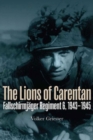 Image for The lions of Carentan  : Fallschrimjèager Regiment 6, 1943-1945