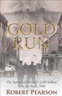 Image for Gold run: the rescue of Norway&#39;s gold bullion from the Nazis, 1940