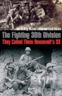 Image for The fighting 30th Division: they called them Roosevelt&#39;s SS
