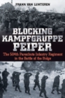 Image for Blocking Kampfgruppe Peiper : The 504th Parachute Infantry Regiment in the Battle of the Bulge