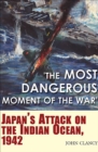 Image for &amp;quot;The Most Dangerous Moment of the War&amp;quot;