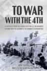 Image for To War with the 4th : A Century of Frontline Combat with the Us 4th Infantry Division, from the Argonne to the Ardennes to Afghanistan