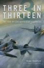 Image for Three in Thirteen: The Story of a Mosquito Night Fighter Ace