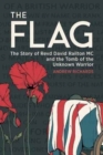 Image for The flag  : Revd David Railton MC and the tomb of the Unknown Warrior