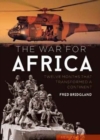 Image for The war for Africa  : 12 months that transformed a continent