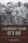 Image for 7 leadership lessons of D-Day: lessons from the longest day - June 6, 1944