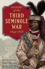 Image for History of the Third Seminole War  : 1849-1858