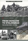 Image for From Moscow to Stalingrad : The Eastern Front, 1941-1942