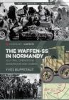 Image for The Waffen-SS in Normandy: July 1944, Operations Goodwood and Cobra