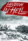 Image for Landing in Hell : The Pyrrhic Victory of the First Marine Division on Peleliu, 1944