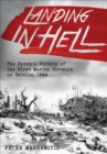 Image for Landing in Hell: The Pyrrhic Victory of the First Marine Division on Peleliu, 1944