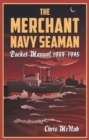 Image for The Merchant Navy Seaman Pocket Manual 1939–1945