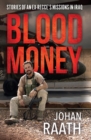 Image for Blood money: stories of an ex-recce&#39;s missions in Iraq