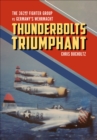 Image for Thunderbolts Triumphant: The 362nd Fighter Group vs Germany&#39;s Wehrmacht