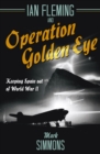 Image for Ian Fleming and Operation Golden Eye: keeping Spain out of World War II
