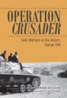 Image for Operation Crusader: Tank Warfare in the Desert, Tobruk 1941