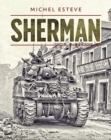 Image for Sherman  : the story of the M4 tank in World War II