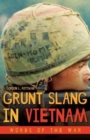 Image for Grunt slang in Vietnam  : words of the war
