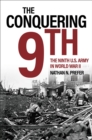 Image for The Conquering Ninth: The Ninth U.S. Army in World War II