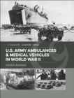 Image for U.S. Army Ambulances and Medical Vehicles 1940-1945