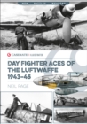 Image for Day Fighter Aces of the Luftwaffe 1943-45