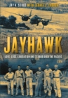 Image for Jayhawk: Love, Loss and Liberation Over the South Pacific