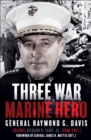 Image for Three War Marine Hero: General Raymond G. Davis